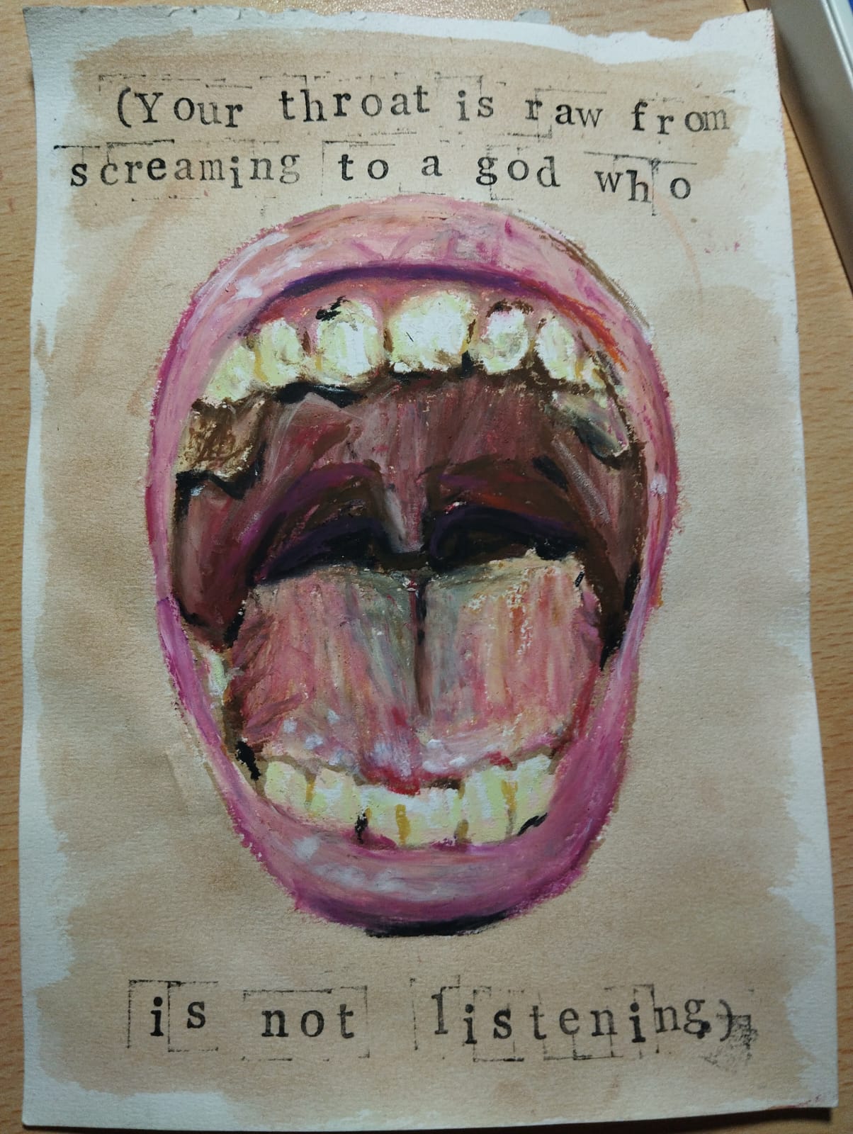 a mouth with a text saying Your throath is raw from screamign to a god who os not listening